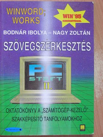 Bodnár Ibolya - Szövegszerkesztés - Winword, Works /Win '95/ [antikvár]