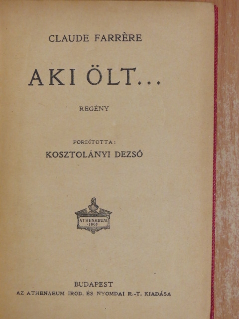 Claude Farrére - Aki ölt... [antikvár]