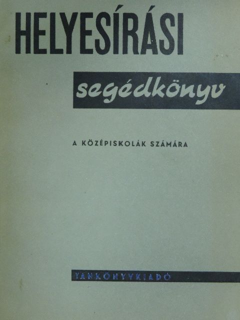 Szemere Gyula - Helyesírási segédkönyv [antikvár]