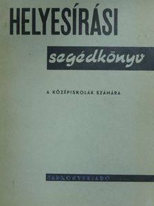 Szemere Gyula - Helyesírási segédkönyv [antikvár]