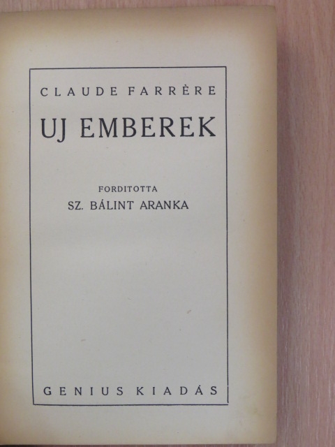 Claude Farrére - Uj emberek [antikvár]
