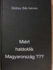 Dúlósy Ede István - Miért haldoklik Magyarország??? [antikvár]