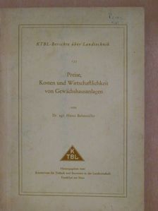 Dr. Heinz Bahnmüller - Preise, Kosten und Wirtschaftlichkeit von Gewächshausanlagen [antikvár]