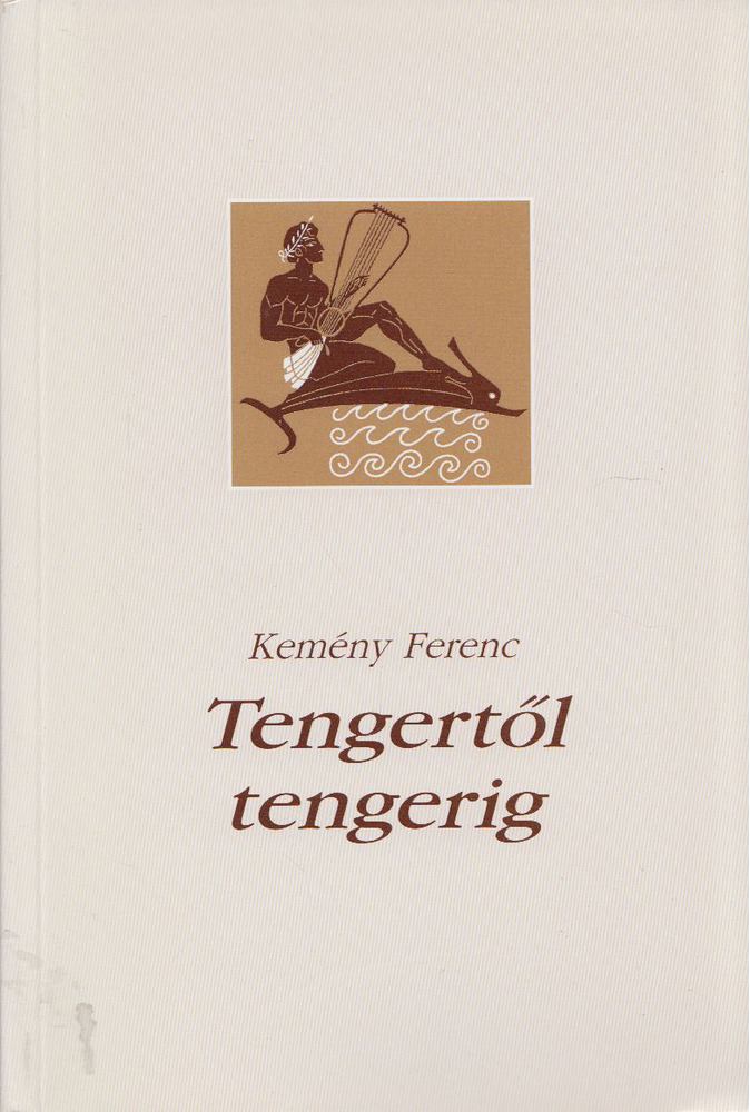 Kemény Ferenc - Tengertől tengerig [antikvár]