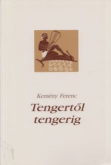Kemény Ferenc - Tengertől tengerig [antikvár]
