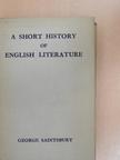 George Saintsbury - A short history of english literature [antikvár]