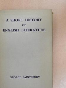 George Saintsbury - A short history of english literature [antikvár]