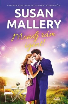 Susan Mallery - Mondj rám igent! [eKönyv: epub, mobi]