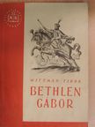 Wittman Tibor - Bethlen Gábor [antikvár]