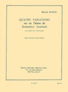 BITSCH, MARCEL - QUATRE VARIATIONS SUR UN THÉME DE DOMENICO SCARLATTI POUR TROMPETTE SI b OU CORNET ET PIANO