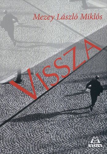 Mezey László Miklós - Vissza  [antikvár]