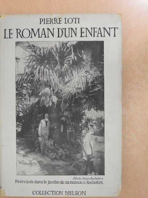 Pierre Loti - Le Roman d'un Enfant [antikvár]