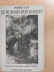 Pierre Loti - Le Roman d'un Enfant [antikvár]