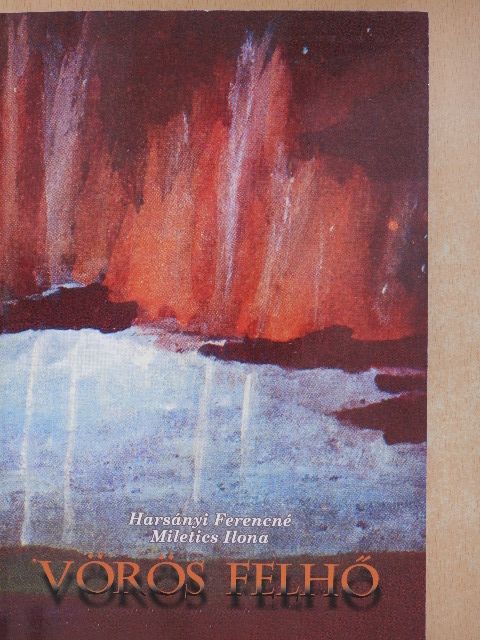 Harsányi Ferencné Miletics Ilona - Vörös felhő [antikvár]