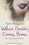 Toni Maguire - When Daddy Comes Home [antikvár]