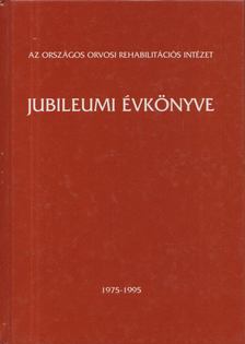 Boda Andor - Az Országos Orvosi Rehabilitációs Intézet jubileumi évkönyve 1975-1995 [antikvár]