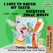 Admont Shelley - I Love to Brush My Teeth Szeretek fogat mosni [eKönyv: epub, mobi]