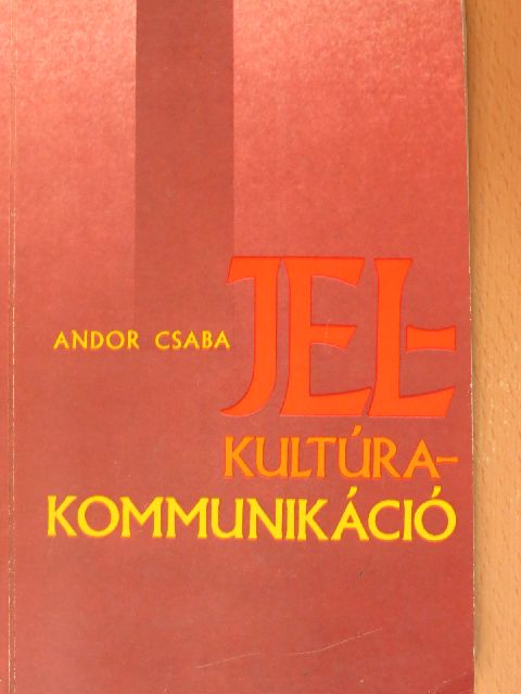 Andor Csaba - Jel-kultúra-kommunikáció [antikvár]