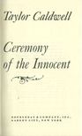 TAYLOR CALDWELL - Ceremony of the Innocent [antikvár]