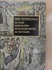 Irina Szvencickaja - Az első keresztény gyülekezetektől az egyházig [antikvár]