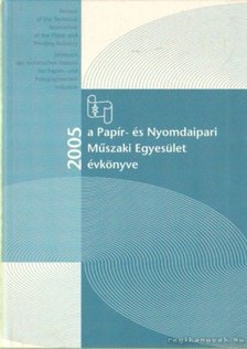 Faludi Viktória (főszerk) - Papír- és Nyomdaipari Műszaki Egyesület évkönyve 2005-2006 [antikvár]