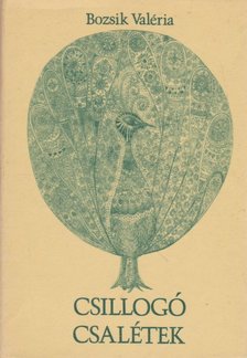 BOZSIK VALÉRIA - Csillogó csalétek [antikvár]