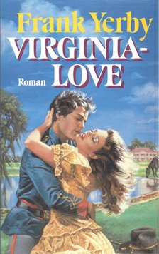 Yerby, Frank - Virginia-Love – Német! [antikvár]