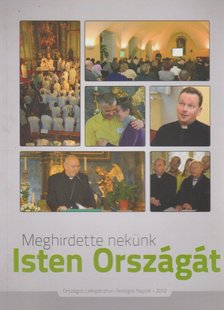 Kámán Veronika - Meghirdette nekünk Isten Országát [antikvár]