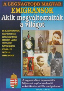 BOLYKI TAMÁS - A legnagyobb magyar emigránsok [antikvár]