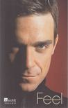 Chris Heath - Feel: Robbie Williams [antikvár]