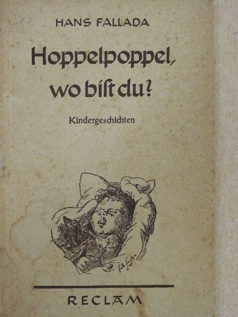 Hans Fallada - Hoppelpoppel, wo bist du? [antikvár]