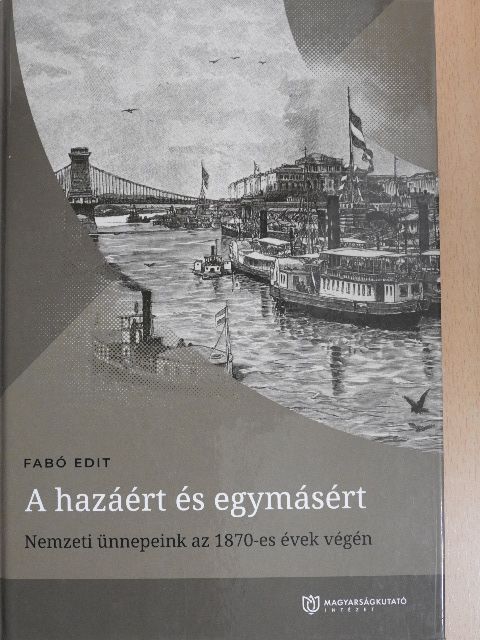 Fabó Edit - A hazáért és egymásért [antikvár]