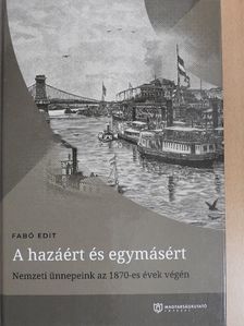 Fabó Edit - A hazáért és egymásért [antikvár]