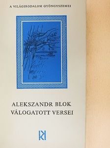 Alekszandr Blok - Alekszandr Blok válogatott versei [antikvár]