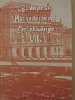 Barát Erzsébet - Budapesti Helytörténeti Emlékkönyv VII. [antikvár]