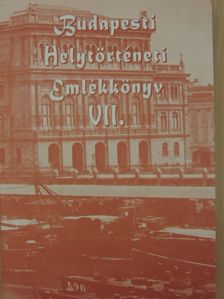 Barát Erzsébet - Budapesti Helytörténeti Emlékkönyv VII. [antikvár]