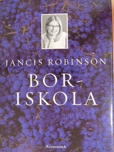Jancis Robinson - Boriskola [antikvár]