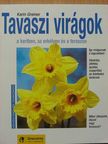 Karin Greiner - Tavaszi virágok a kertben, az erkélyen és a teraszon [antikvár]