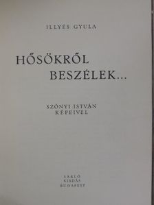 Illyés Gyula - Hősökről beszélek... [antikvár]