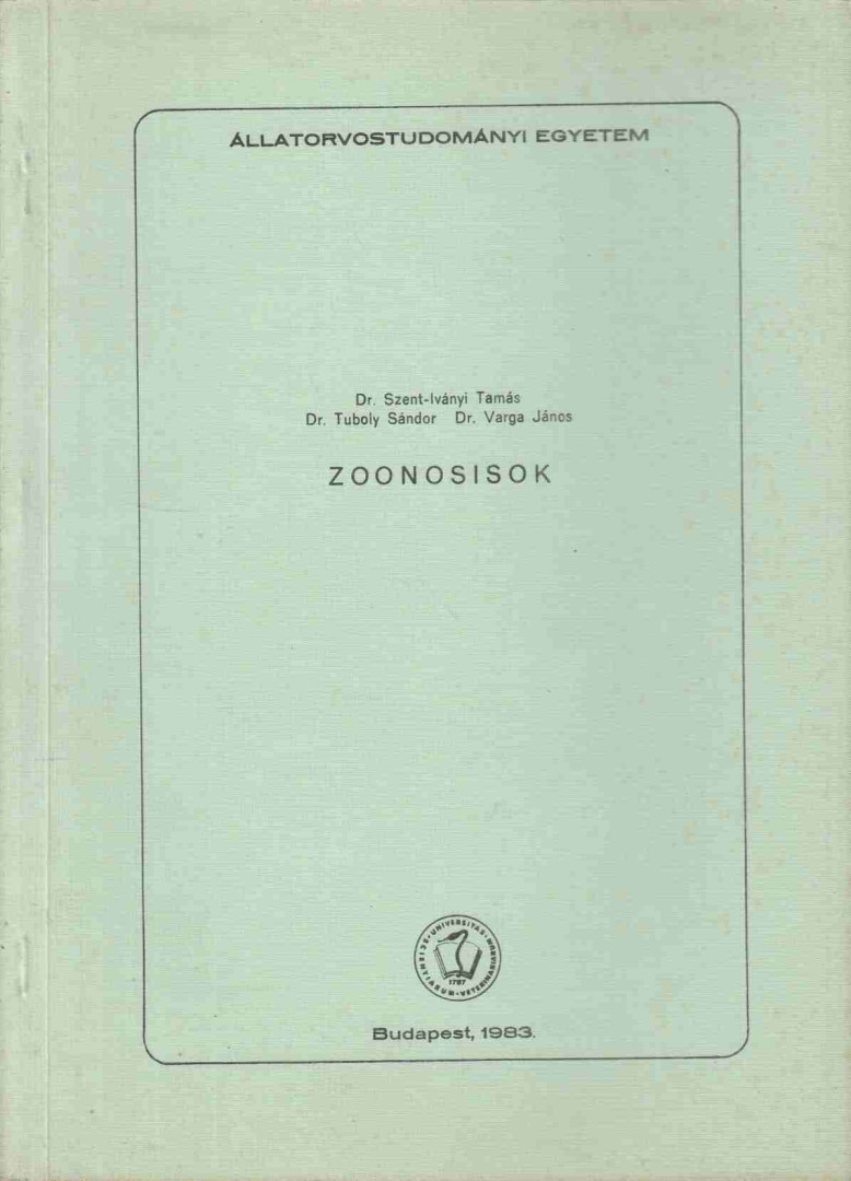 Szent-Iványi Tamás dr., dr. Tuboly Sándor, Dr. Varga János - Zoonosisok [antikvár]