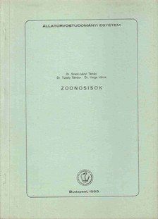 Szent-Iványi Tamás dr., dr. Tuboly Sándor, Dr. Varga János - Zoonosisok [antikvár]