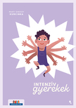 Mary Sheedy Kurcinka - Intenzív gyerekek [eKönyv: epub, mobi]