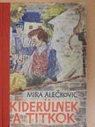Mira Aleckovic - Kiderülnek a titkok [antikvár]