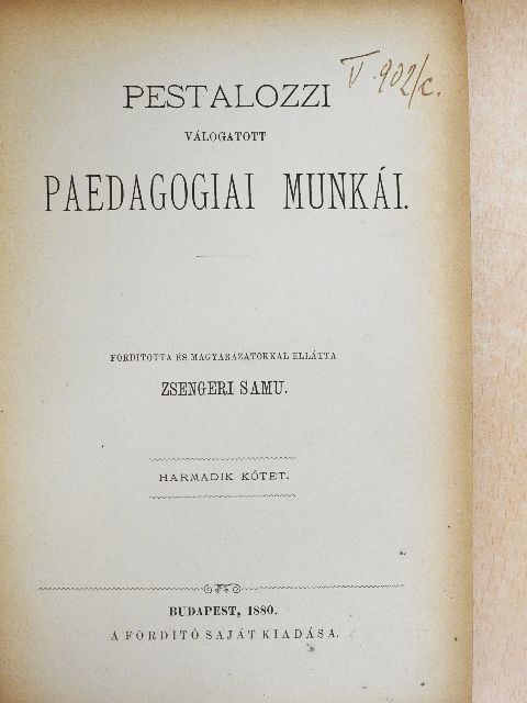 Pestalozzi - Pestalozzi válogatott paedagogiai munkái III. [antikvár]