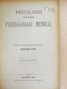 Pestalozzi - Pestalozzi válogatott paedagogiai munkái III. [antikvár]