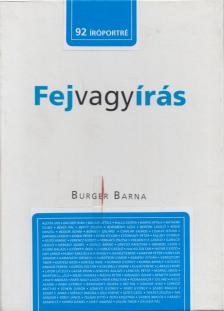 Burger Barna - Fej vagy írás [antikvár]