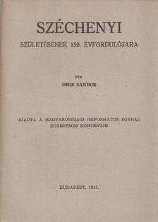 Imre Sándor - Széchenyi születésének 150. évfordulójára [antikvár]