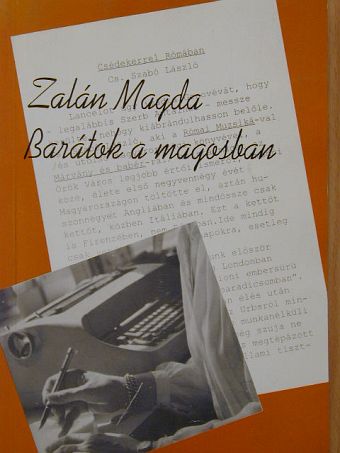 Zalán Magda - Barátok a magosban [antikvár]
