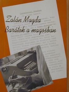 Zalán Magda - Barátok a magosban [antikvár]