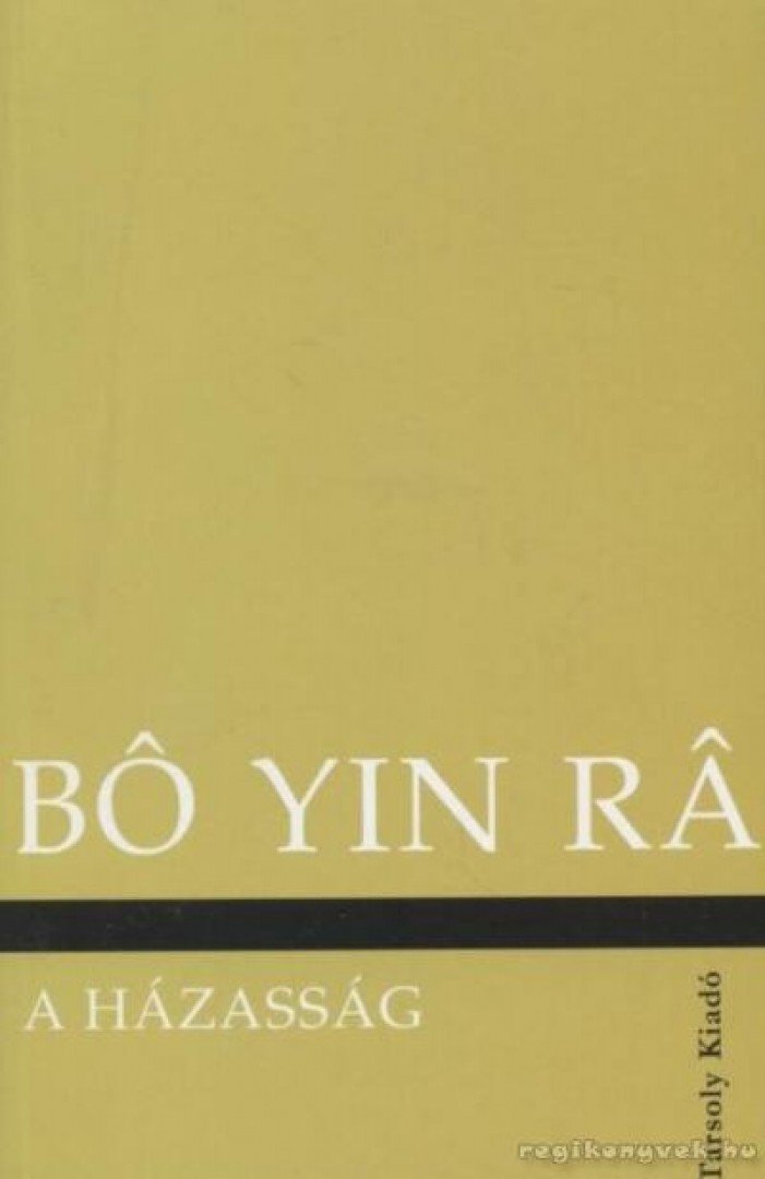 Bo Yin Ra - A házasság [antikvár]